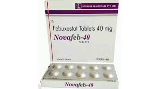 Novafeb 40 TABLETS Febuxostat Tablets 40 mg [upl. by Selrahcnhoj]