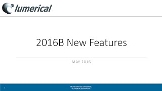 Lumerical 2016b Release Overview [upl. by Peednam]