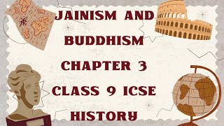 JAINISM AND BUDDHISM CHAPTER 3 CLASS 9 ICSE HISTORY [upl. by Noiro508]