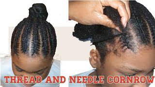 NEEDLE AND THREAD CORNROW TUTORIALNEEDLE AND THREAD CORNROWS FOR BEGINNERS [upl. by Nevram539]