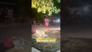 BARONGAN DEVIL [upl. by Eenattirb]