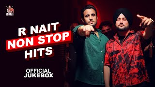 R Nait Non Stop Hits Official Jukebox  Punjabi Songs [upl. by O'Rourke]