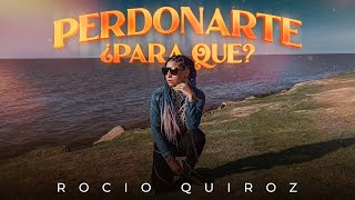 Rocío Quiroz  Perdonarte ¿Para Qué Video Oficial [upl. by Nuhsyar712]