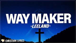 Way Maker  Leeland Lyrics [upl. by Irual]