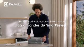 Hur man använder Electrolux SmartSelect för tvättmaskin och torktumlare [upl. by Tijnar100]