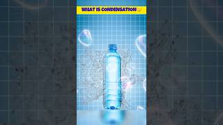 Condensation explained in Hindi 😃🤓 What is condensation  What is condensation in hindi [upl. by Sheryl431]