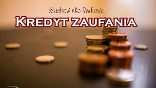 Kredyt zaufania  Słuchowisko Radiowe [upl. by Joed]