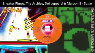 Mashup Sneaker Pimps The Archies Def Leppard amp Maroon 5  Sugar [upl. by Nikal]