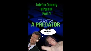 To Catch a Predator  Fairfax County Virginia  Part 1 [upl. by Alasteir780]