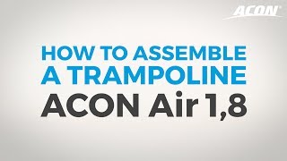 ACON Air 18m Round Trampoline Assembly  Video Instructions [upl. by Screens18]