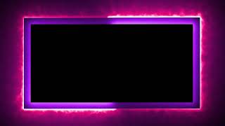 Glowing frame black screen  Neon light border  Frame template video background [upl. by Rosamund605]