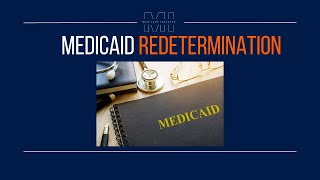 Medicaid Redetermination [upl. by Chaddie]