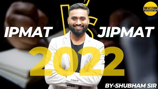 IPMAT vs JIPMAT 2022 explained  Shubham Jagdish [upl. by Atikal724]