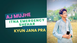 Why do I have to go to such an emergency today 😱😱  My New Vlog  Ahsan Niazi Official [upl. by Orlando]