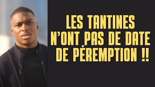 LES TANTINES NE PÉRIMENT PAS [upl. by Beniamino]