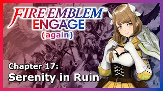 Fire Emblem Engage again  Chapter 17 [upl. by Wiggins]