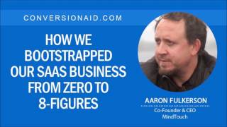 How We Bootstrapped Our SaaS Business from Zero to 8Figures – with Aaron Fulkerson MindTouch [upl. by Rubio]