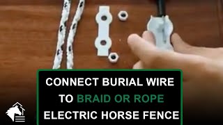 🐴 How to Connect Burial Wire to Braided Electric Horse Fence ⚡️ Electric Rope Splice [upl. by Dianthe]