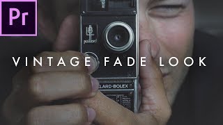 Vintage Faded Look in Adobe Premiere Pro CC 2017  Easy Color Grade Tutorial [upl. by Ened]