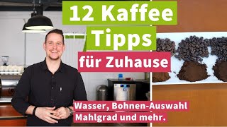 12 einfache Tipps für besseren Kaffee Zuhause [upl. by Enyala171]