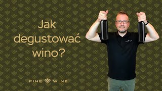 Jak degustować wino  Fine Wine [upl. by Oiraved]