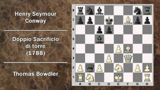 Partite Commentate di Scacchi 04 Bowdler vs Conway  Doppio Sacrificio di Torre  1788 [upl. by Ikkela]