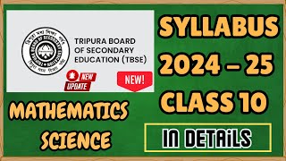 Syllabus 202425  Explain In Details  Class 10  Science amp Mathematic  TBSE Board  NCERT [upl. by Simonette]