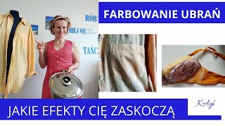 FARBOWANIE UBRAŃ  CO MOŻE CIĘ ZASKOCZYĆ Czy warto farbować ubranie SzyciezKAgi [upl. by Nasaj]