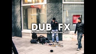 Dub FX  A Documentary by Michael Fein [upl. by Alo]