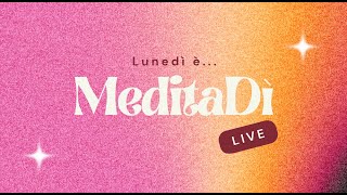 Meditazione Live  30 Settembre 2024  ore 1830 MeditaDì [upl. by Ativet]