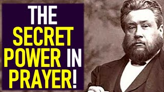 The Secret Power in Prayer  Charles Spurgeon Sermons [upl. by Naillig]