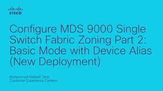 Configure MDS 9000 Single Switch Fabric Zoning Pt2 Basic mode w DeviceAlias NewGreenfield Setup [upl. by Asiret]