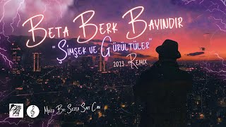 Beta Berk Bayındır  Şimşek ve Gürültüler 2023 Remix 🎩∞  Mixed By Sezer Sait Can [upl. by Sparhawk]