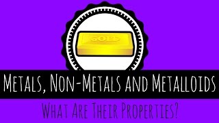 Metals NonMetals and Metalloids  What Are Their Properties  GCSE Chemistry [upl. by Richy]