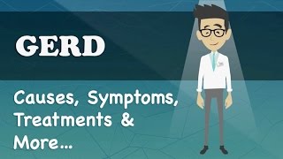 GERD  Causes Symptoms Treatments amp More… [upl. by Ecirtemed588]