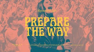 Prepare the Way  Bethel Music Bethany Wohrle Dante Bowe [upl. by Fernando]