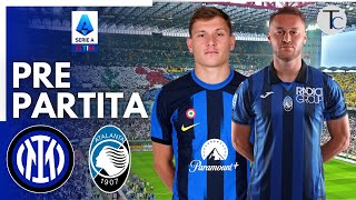 INTER  ATALANTA GRANDE OPPORTUNITA NONOSTANTE LE ASSENZE e MODELLO ATALANTA  PRE PARTITA [upl. by Noxid374]