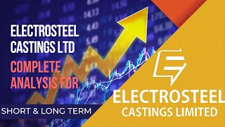 Electrosteel Castings Ltd  Buy or Not for Long Term  Fundamental amp Technical Analysis [upl. by Fransen]