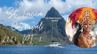 Carnival St Lucia 2024  Part 1 Highlights [upl. by Iddo]