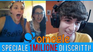 1 MILIONE DI ISCRITTI  SPECIALE OMEGLE [upl. by Concoff]