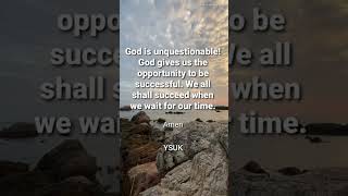 God is unquestionable ysuk lifeexperiencequotes Godsblessingsarebeautiful [upl. by Nyrat]