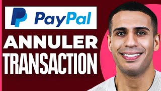 Comment Annuler Une Transaction Sur Paypal  2024 [upl. by Bernette]