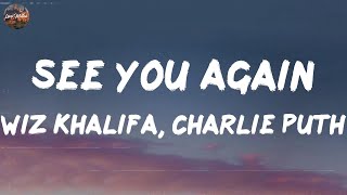 Wiz Khalifa Charlie Puth  See You Again Lyrics  Ed Sheeran The Chainsmokers MIX LYRICS [upl. by Cindy809]