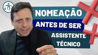 Preciso ser NOMEADO como PERITO para TRABALHAR como ASSISTENTE TÉCNICO [upl. by Juditha416]