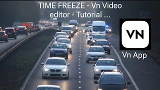 TIME FREEZE  Vn Video editor  Tutorial  vn vnvideoeditor vneditor capcut capcutedit [upl. by Aihsas219]