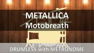 Metallica  Motobreath Drumless with Metronome [upl. by Genisia208]