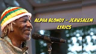 Alpha Blondy  Jerusalem Lyrics [upl. by Casper]