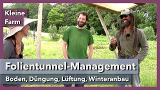 Gemüseanbau im Folientunnel  Boden Düngung Lüftung Winteranbau  Kleine Farm  Rundgang 3  2022 [upl. by Nortyad]