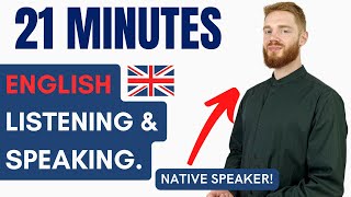 21 Minutes of British English Listening amp Speaking Practice  British Accent Training [upl. by Orelia253]