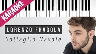 Lorenzo Fragola  Battaglia Navale  Piano Karaoke con Testo [upl. by Laurice]